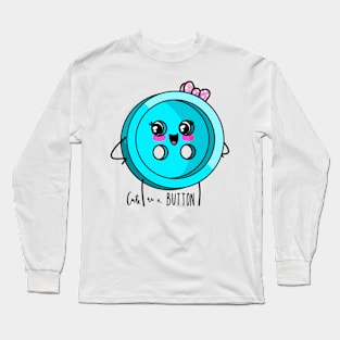 Cute as a Button Long Sleeve T-Shirt